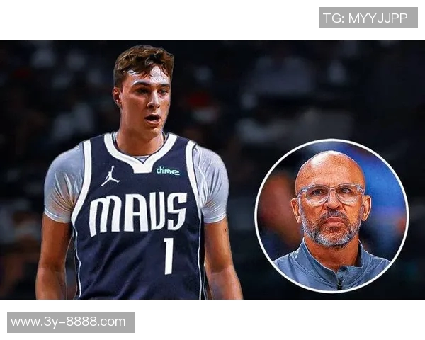 基德谈弗拉格成长：艰难时刻与胶着比赛将助他变得更强